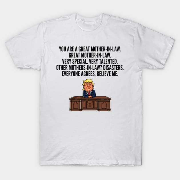 Great mother in law trump T-Shirt by IndigoPine